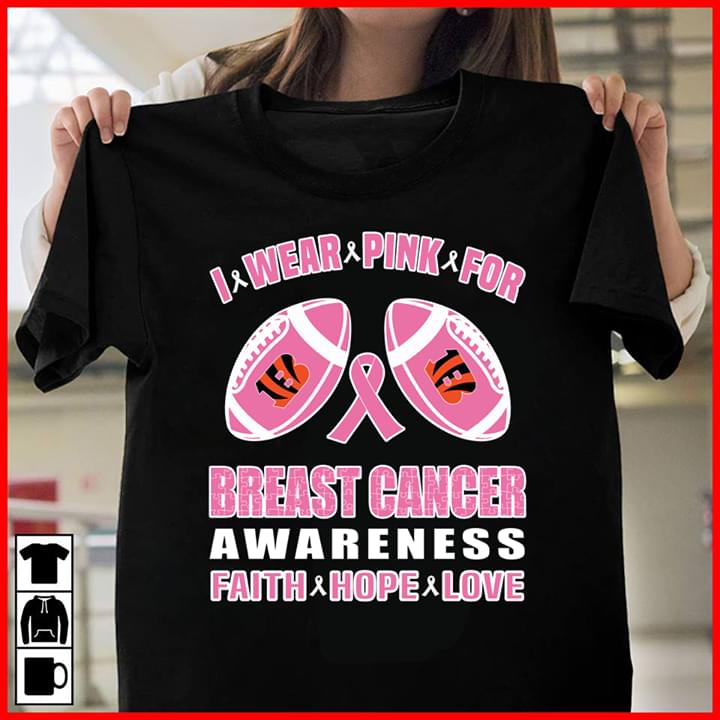 I Wear Pink For Breast Cancer Awareness Faith Hope Love Shirt I Wear Pink For Breast Cancer Awareness Faith Hope Love Shirt