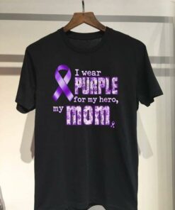 I Wear Purple For My Hero My Mom Shirt I Wear Purple For My Hero My Mom Shirt