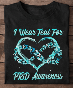 I Wear Teal For PTSD Awareness, Meaning Support Shirt I Wear Teal For PTSD Awareness, Meaning Support Shirt