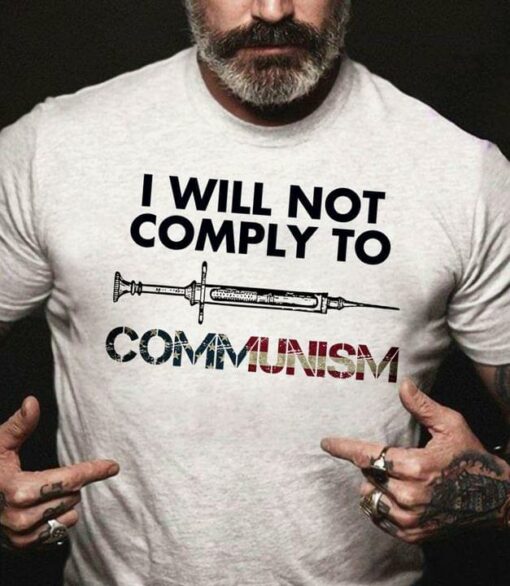 I Will Not Comply To Communism Syringe Shirt