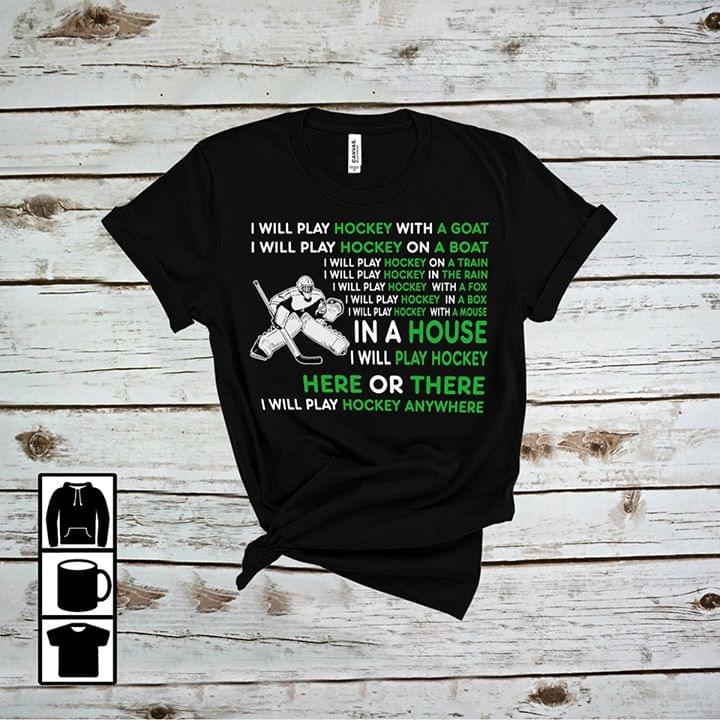 I Will Play Hockey With A Goat I Will Play Hockey On A Boat Shirt I Will Play Hockey With A Goat I Will Play Hockey On A Boat Shirt