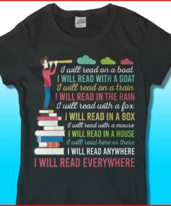 I Will Reading Book Everywhere Love Knowledge People Shirt I Will Reading Book Everywhere Love Knowledge People Shirt