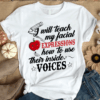 I Will Teach My Facial Expressions How To Use Their Inside Voices Shirt