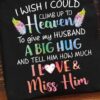 I Wish I Could Climb Up To Heaven A Big Hug Love Miss Him Family Husband Wife Shirt