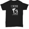 I Wish I Could Hug My Dad One More Time Shirt