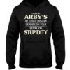 I Work At Arby’s My Level Of Sarcasm Depends Hoodie