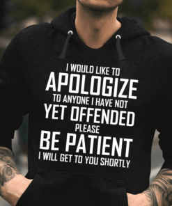 I Would Like To Anyone I Have Not Yet Offended Hoodie I Would Like To Anyone I Have Not Yet Offended Hoodie