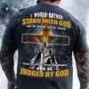 I Would Rather Stand With God Than To Stand With The World And Be Judged By God Crusader Knight Shirt