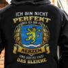 Ich Bin Nicht Perfekt Aber Ich Bin Aus Aerzen Und Das Ist Fast Das Gleiche Shirt (Back Side)