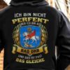 Ich Bin Nicht Perfekt Aber Ich Bin Aus Bad Orb Und Das Ist Fast Das Gleiche Shirt (Back Side)