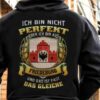 Ich Bin Nicht Perfekt Aber Ich Bin Aus Friedeburg Und Das Ist Fast Das Gleiche Shirt (Back Side)