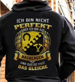 Ich Bin Nicht Perfekt Aber Ich Bin Aus Hasbergen Und Das Ist Fast Das Gleiche Shirt (Back Side) Ich Bin Nicht Perfekt Aber Ich Bin Aus Hasbergen Und Das Ist Fast Das Gleiche Shirt (Back Side)