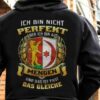 Ich Bin Nicht Perfekt Aber Ich Bin Aus Mengen Und Das Ist Fast Das Gleiche Shirt (Back Side)