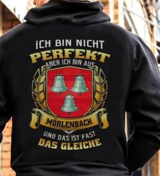 Ich Bin Nicht Perfekt Aber Ich Bin Aus Morlenbach Und Das Ist Fast Das Gleiche Shirt (Back Side) Ich Bin Nicht Perfekt Aber Ich Bin Aus Morlenbach Und Das Ist Fast Das Gleiche Shirt (Back Side)