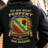 Ich Bin Nicht Perfekt Aber Ich Bin Aus Unterforhring Und Das Ist Fast Das Gleiche Shirt (Back Side)