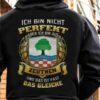 Ich Bin Nicht Perfekt Aber Ich Bin Aus Zeuthen Und Das Ist Fast Das Gleiche Shirt (Back Side)
