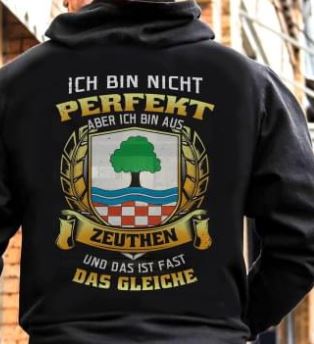 Ich Bin Nicht Perfekt Aber Ich Bin Aus Zeuthen Und Das Ist Fast Das Gleiche Shirt (Back Side) Ich Bin Nicht Perfekt Aber Ich Bin Aus Zeuthen Und Das Ist Fast Das Gleiche Shirt (Back Side)