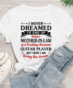 I’d End up being a Mother in Law Guitar Player T-Shirt