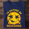 I’d Rather Be Reading Man Beach Happy Sun Shirt