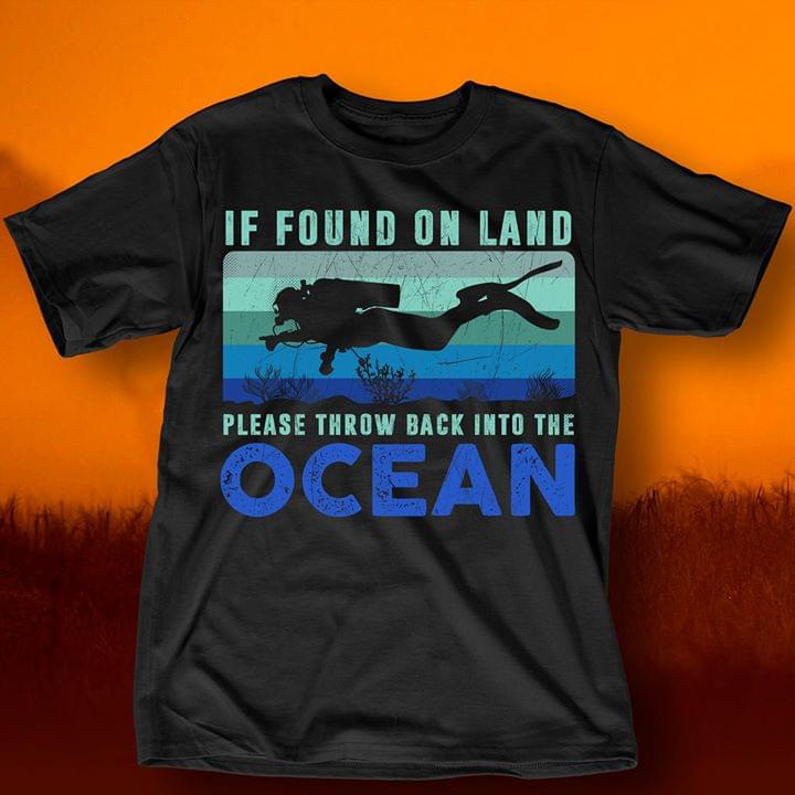 If Found On Land Please Throw Back Into The Ocean Shirt If Found On Land Please Throw Back Into The Ocean Shirt