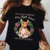 If I Can’t Bring My Bull Terrier I’m Not Going Shirt