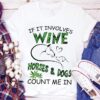 If It Involves Wine Horses Shirt