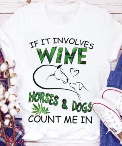 If It Involves Wine Horses Shirt If It Involves Wine Horses Shirt