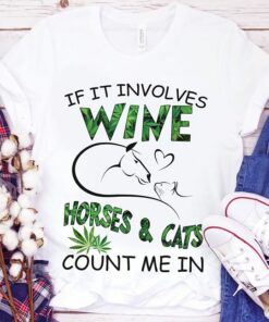 If It Involves Wine Horses & Cats Shirt If It Involves Wine Horses & Cats Shirt