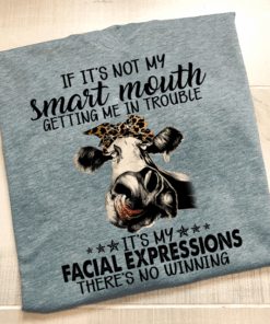 If It’s Not My Smart Mouth Getting Me In Trouble Shirt If It’s Not My Smart Mouth Getting Me In Trouble Shirt