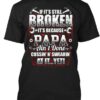 If It’s Still Broken It’s Because Papa Ain’t Done Cussin’ N’Swearin’ At It Yet Wrench Hammer Shirt