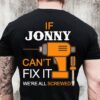 If Jonny Can’t Fix It We’re All Screwed Shirt (Back Side)