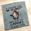 If Someone Asks Are You Crazy Simply Reply Yes Boom Shirt
