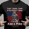 If That Doesn’t Work Load Aim And Fire American Soldier Veteran Shirt