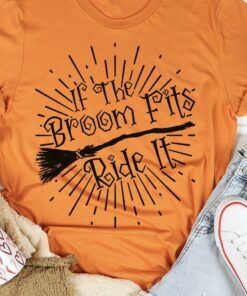 If The Broom Fits Ride It Witch Halloween Shirt If The Broom Fits Ride It Witch Halloween Shirt