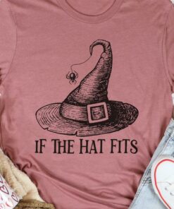 If The Hat Fits Witch Hat Shirt If The Hat Fits Witch Hat Shirt