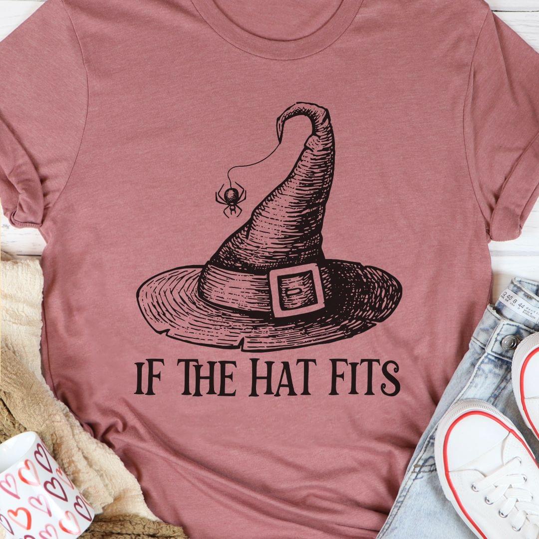 If The Hat Fits Witch Hat Shirt If The Hat Fits Witch Hat Shirt