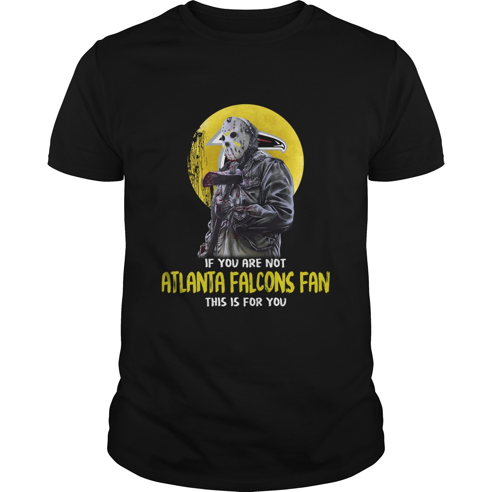 If You Are Not Atlanta Falcons Fan This Is For You Shirt If You Are Not Atlanta Falcons Fan This Is For You Shirt