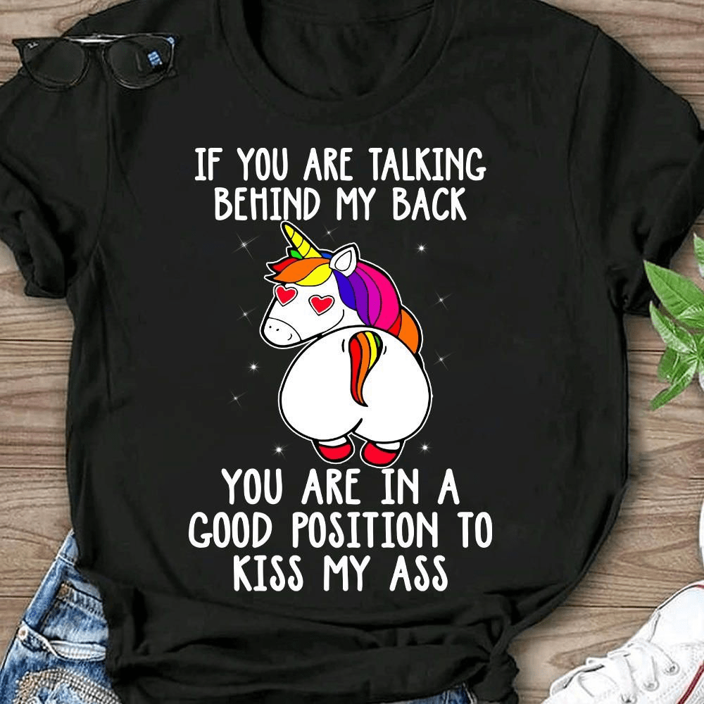If You Are Talking Behind My Back Unicorn T-Shirt If You Are Talking Behind My Back Unicorn T-Shirt
