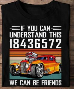 If You Can Understand This We Can Be Friends Hot Rod Vintage Shirt If You Can Understand This We Can Be Friends Hot Rod Vintage Shirt