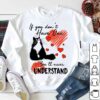 If You Don’t Have One You’ll Never Understand Shirt