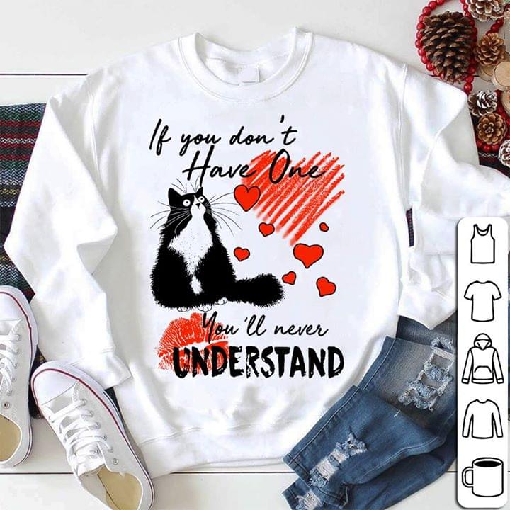If You Don't Have One You'll Never Understand Shirt If You Don't Have One You'll Never Understand Shirt
