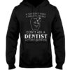 If You Don’t Want A Sarcastic Answer Don’t Ask A Dentist A Stupid Question Hoodie