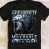 If You Have A Problem With Me Get Over It You’ll Make Yourself Miserable Waiting For Me To Give A Damn The Reaper Skull Shirt
