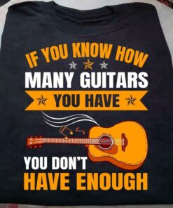 If You Know How Many Guitars You Have You Don’t Have Enough Cartoon Guitar Music Notes Shirt If You Know How Many Guitars You Have You Don’t Have Enough Cartoon Guitar Music Notes Shirt