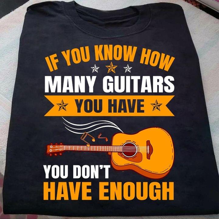 If You Know How Many Guitars You Have You Don't Have Enough Cartoon Guitar Music Notes Shirt If You Know How Many Guitars You Have You Don't Have Enough Cartoon Guitar Music Notes Shirt