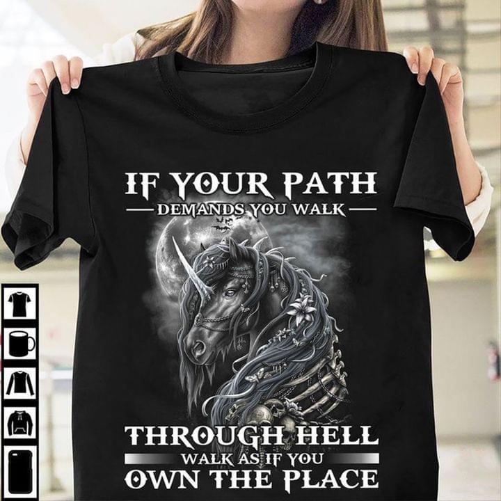 If Your Path Demands You Walk Through Hell Walk As If You Own The Place Horse Moon Shirt If Your Path Demands You Walk Through Hell Walk As If You Own The Place Horse Moon Shirt