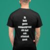 Ik Heh Geen Ruggengraat Als Het Om Alcohol Gatt Shirt (Back Side)
