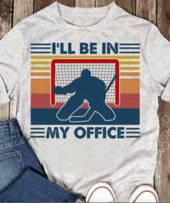 I’ll Be In My Office Hockey Winter Sport Vintage T-Shirt Sweatshirt Hoodie I’ll Be In My Office Hockey Winter Sport Vintage T-Shirt Sweatshirt Hoodie