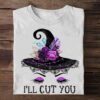 I’ll Cut You Stunning Witch Purple Flowers Accessories Shirt