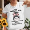 I’m A Baseball Mom I Suppose I Could Be Quieter But It’s Highly Unlikely Lady Girl Wearing Glasses Headband Shirt